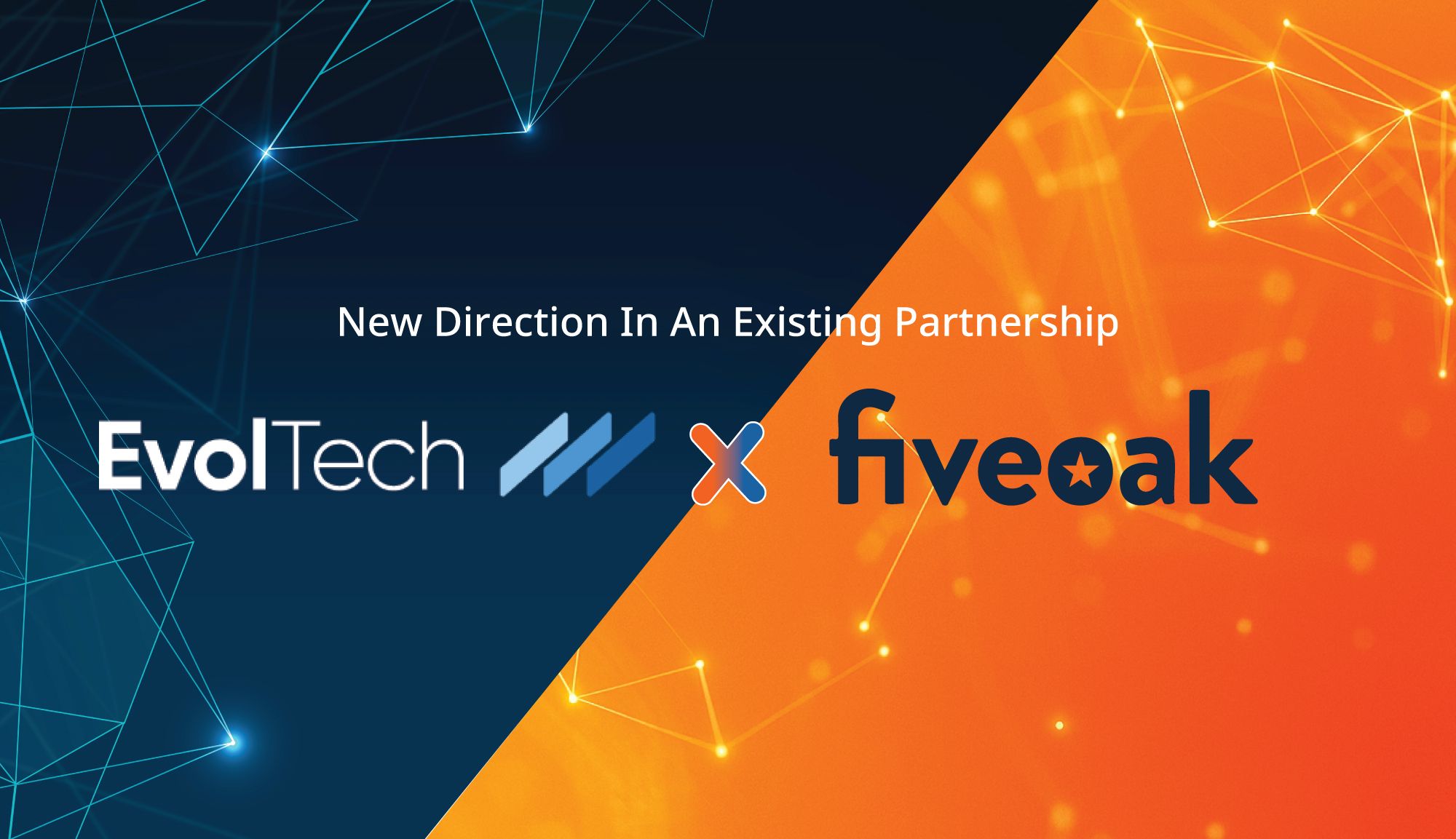 EvolTech & Fiveoak: Expanding and Elevating Our Partnership to New Markets